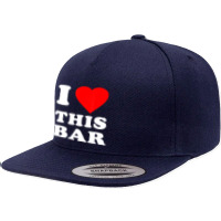 I Love This Bar 5 Panel Snapback Cap | Artistshot