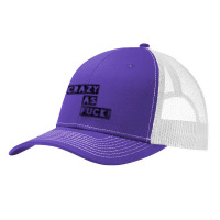 Crazy As Fuck! Pa Trucker Cap | Artistshot