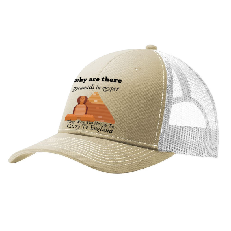 Why Are There Pyramids In Egypt They Were Too Heavy Funny Pa Trucker Cap by cm-arts | Artistshot