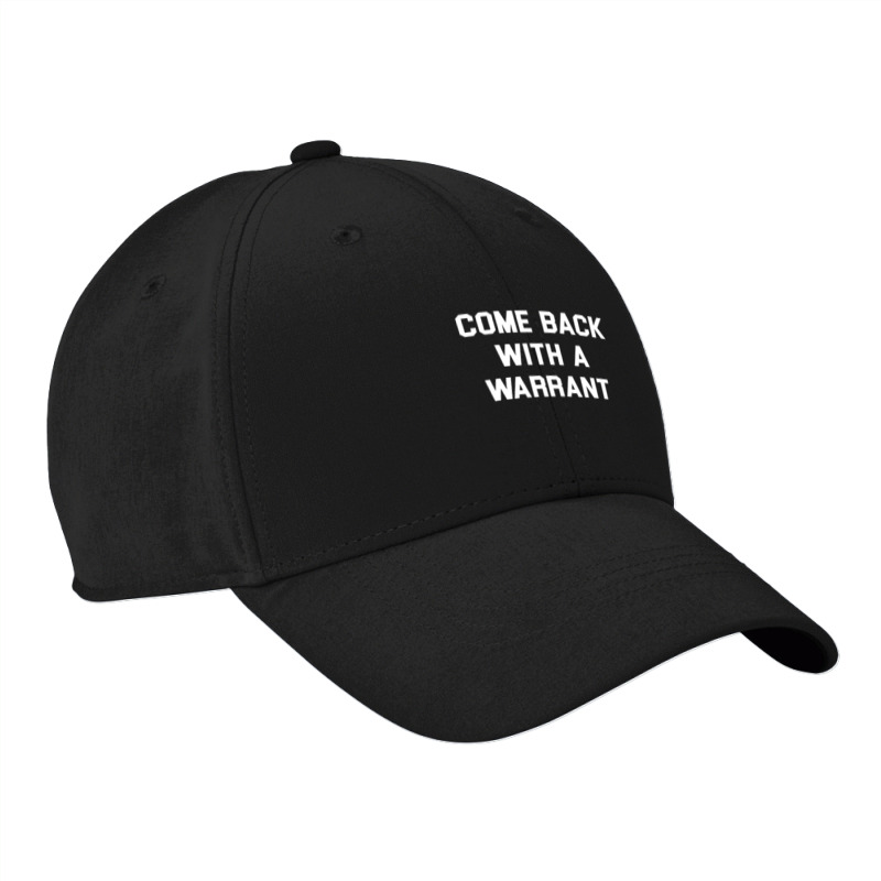 Come Back With A Warrant Long Sleeve T Shirt Nike Dri-FIT Cap by cm-arts | Artistshot