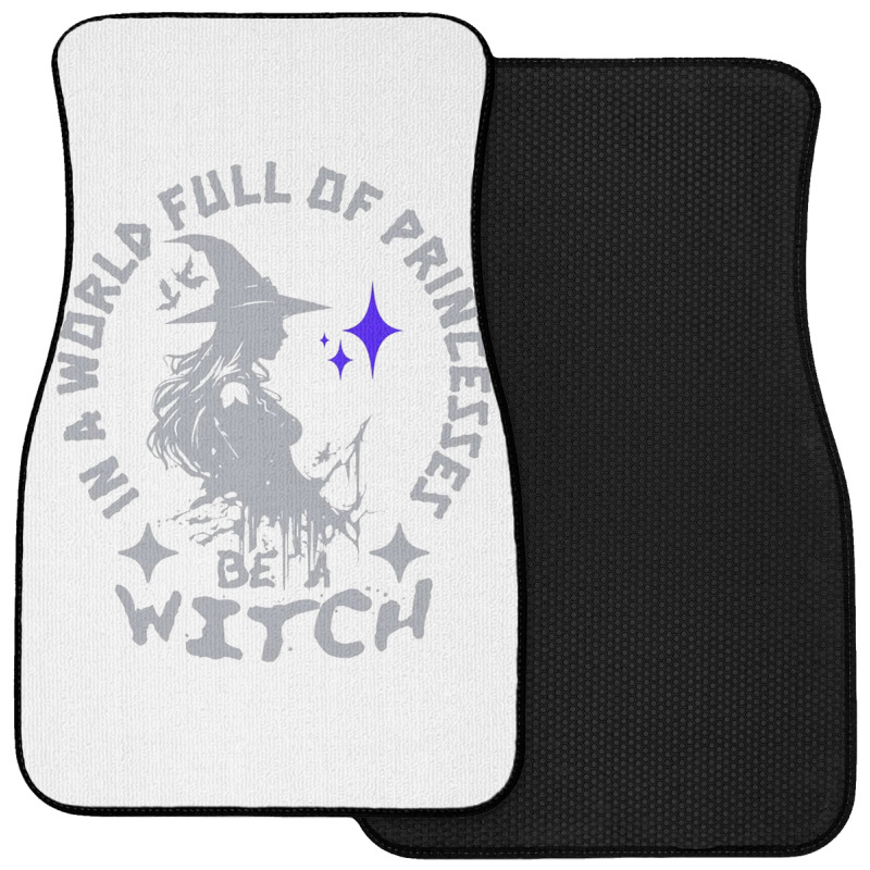 Be A Witch Front Car Mat by New Nice Shirt | Artistshot