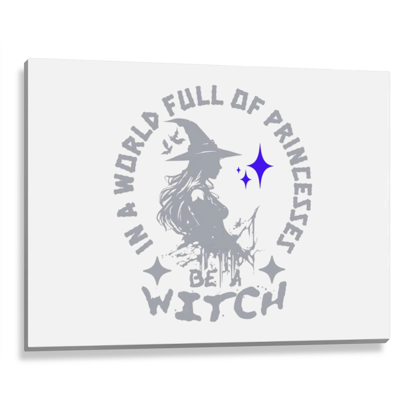 Be A Witch Metal Print Horizontal by New Nice Shirt | Artistshot