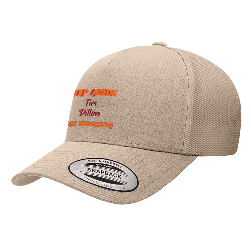 Tim Dillon Step Aside, Incoming Fan Yupoong Trucker Cap by Christine R Cross | Artistshot