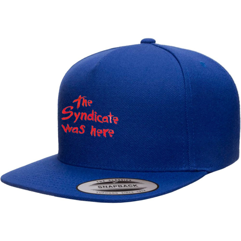 The Syndicate Were Here, The Syndicate Were Here Art, The Syndicate We 5 panel snapback cap by SHOPPPUR89 | Artistshot