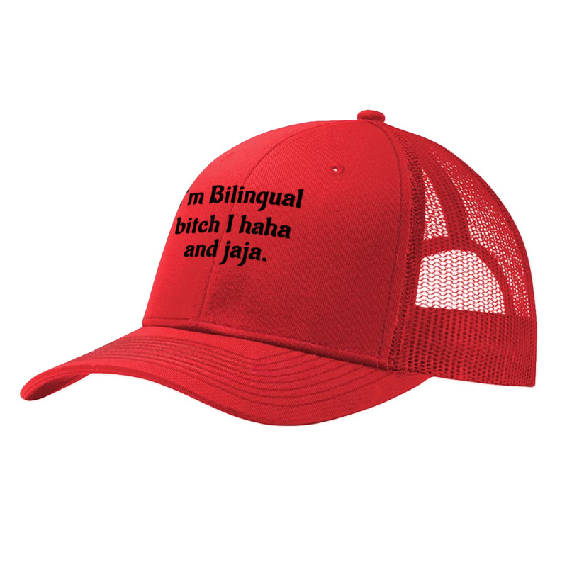 I'm Bilingual Bitch I Haha And Jaja T Shirt Pa Trucker Cap by cm-arts | Artistshot