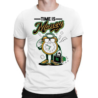 Time Is Money T-shirt | Artistshot