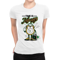 Time Is Money Ladies Fitted T-shirt | Artistshot