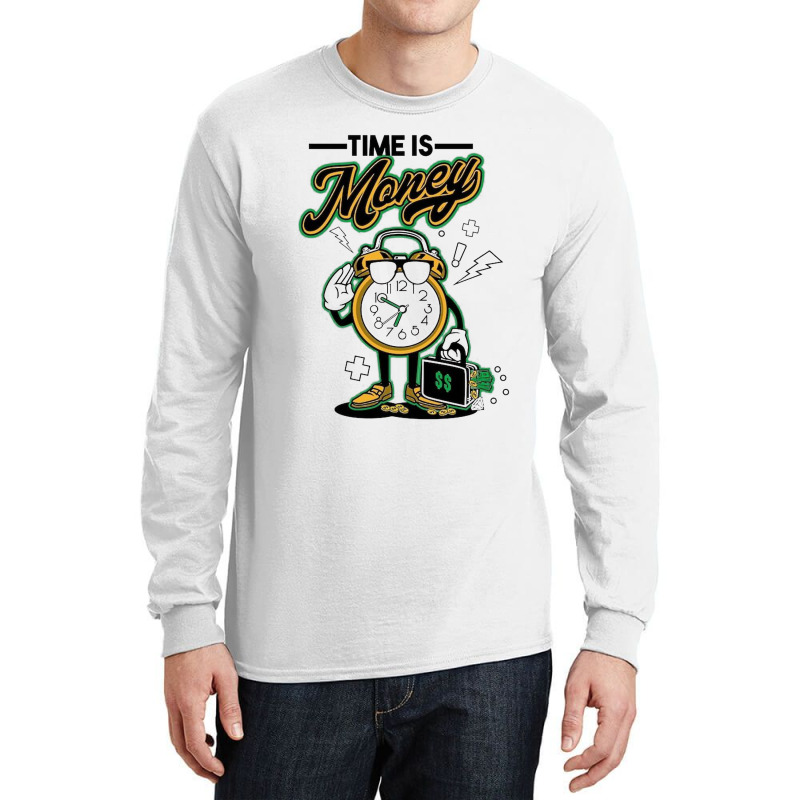 Time Is Money Long Sleeve Shirts by New Nice Shirt | Artistshot