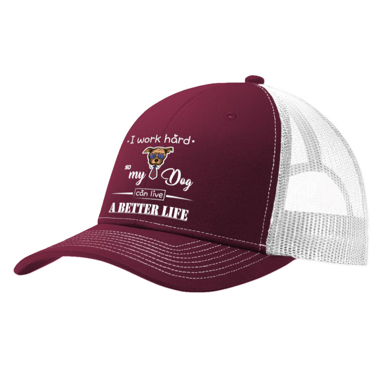 I Work Hard So My Dog Can Live A Better Life Pa Trucker Cap by Kanmopsuk45 | Artistshot