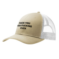 Fuck You You Fucking Fuck [tw] Pa Trucker Cap | Artistshot