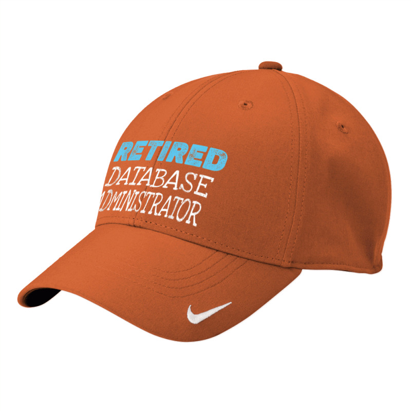 Retired Database Administrator Gifts Funny Retirement Nike Dri-FIT Cap by Prestige | Artistshot