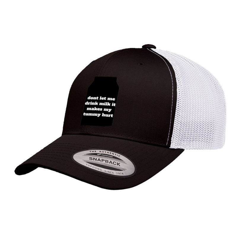 Dont Let Me Drink Milk It Makes My Tummy Hurt (2) Retro Trucker Cap by cm-arts | Artistshot