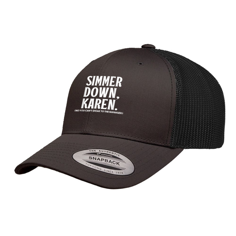 Simmer Down Karen You Cant Speak To Manager Karen Slang Retro Trucker Cap | Artistshot