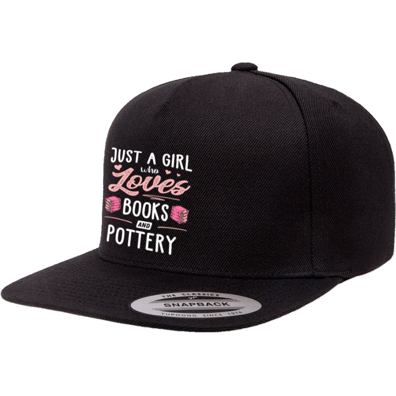 Just A Girl Who Loves Books And Pottery Gift Women 5 panel snapback cap by thangdinhsinhelf | Artistshot