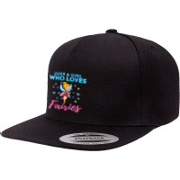 Just A Girl Who Loves Fairies Magical Fairy 5 Panel Snapback Cap | Artistshot