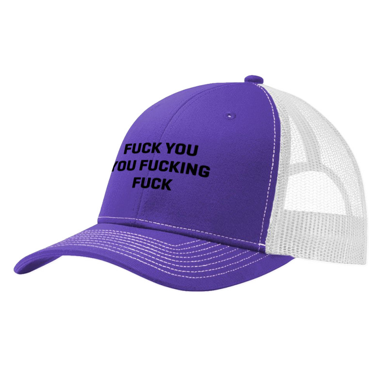 Fuck You You Fucking Fuck Pa Trucker Cap by dikokazei | Artistshot