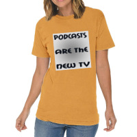 Podcasts Are The New Tv Vintage T-shirt | Artistshot