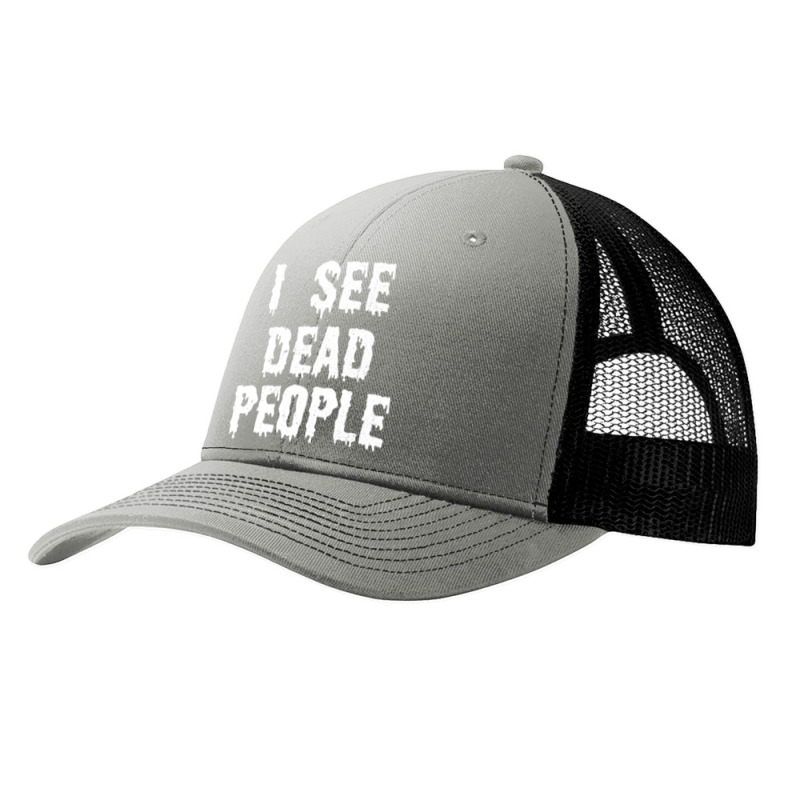 I See Dead People Halloween Funny Mortician Embalmer T Shirt Pa Trucker Cap by Michael Ellis | Artistshot