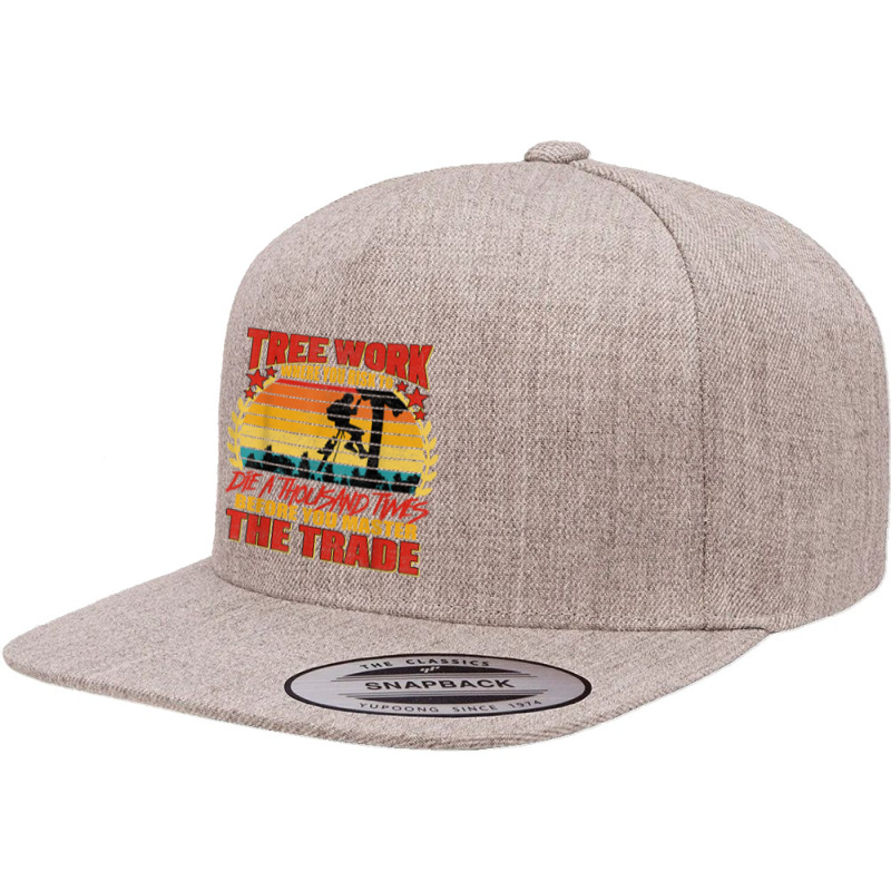 Lumberjack Tree Work Die 1000 Times Arborist Tree Surgeon T Shirt 5 panel snapback cap by vacheu | Artistshot