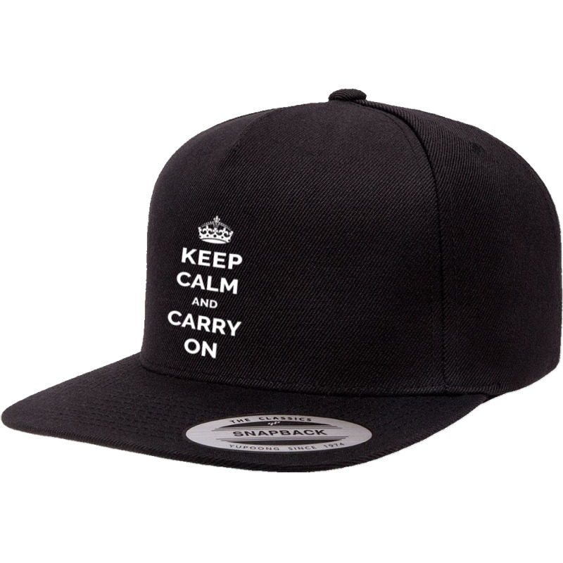 Keep Calm And Carry On Motivational Quote 5 panel snapback cap by cm-arts | Artistshot