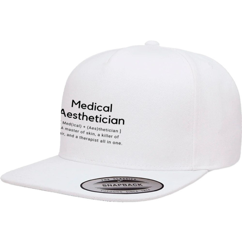 Medical Aesthetician Definition 5 Panel Snapback Cap | Artistshot