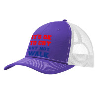 It S Ok To Cry    Not Walk T Shirt Pa Trucker Cap | Artistshot