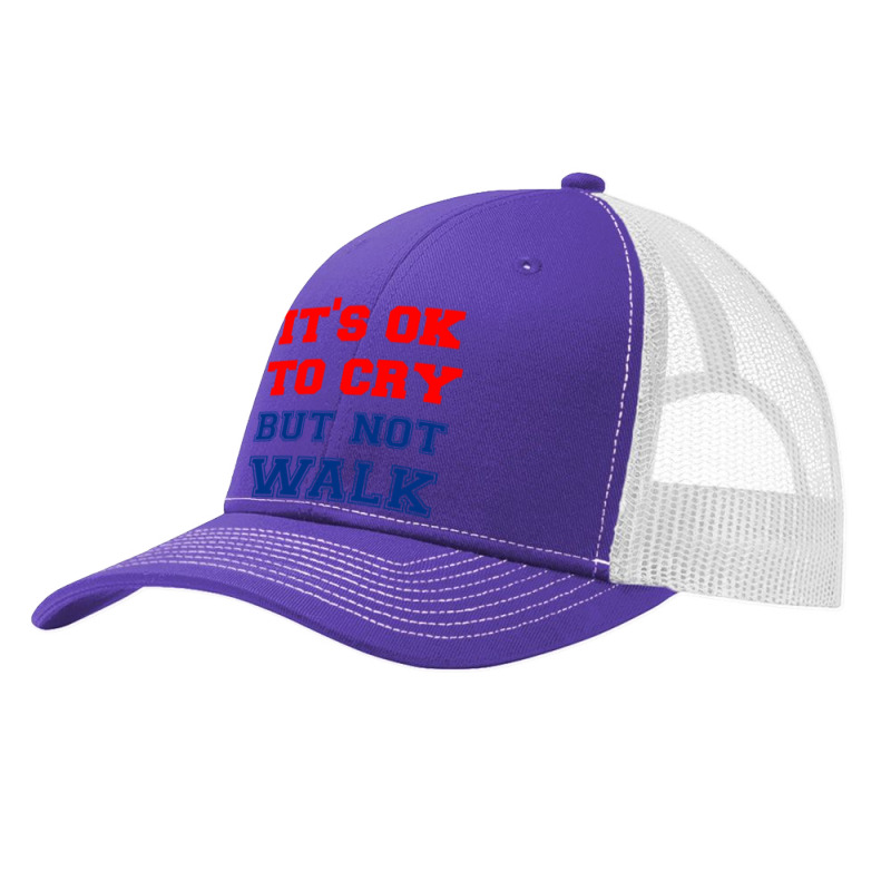 It S Ok To Cry    Not Walk T Shirt Pa Trucker Cap by YAMARIMULERO | Artistshot