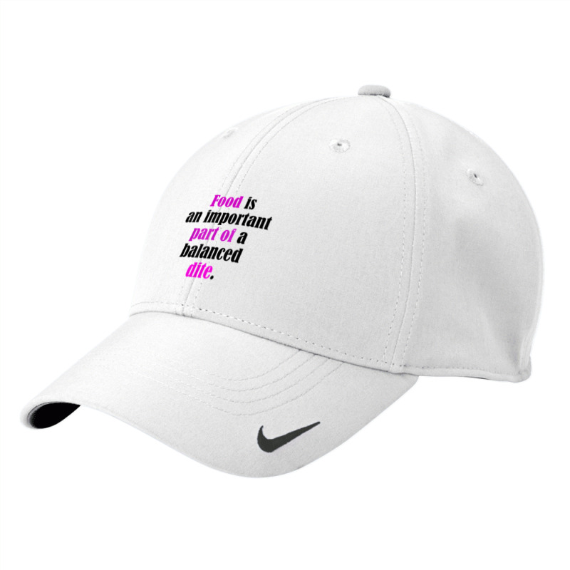 Food Is An Important Part Of A Balanced Dite. T Shirt Nike Dri-FIT Cap by cm-arts | Artistshot