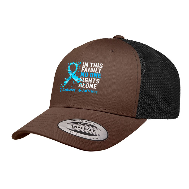 In This Family No One Fights Diabetes Alone Warrior Type 1 T Shirt Retro Trucker Cap by tzecluco | Artistshot