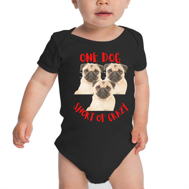 One Dog Short Of Crazy T  Shirtone Dog Short Of Crazy T  Shirt (10) Baby Bodysuit | Artistshot