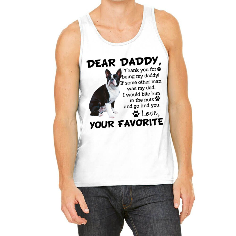 Boston Terrier Dear Daddy Thank You For Being My Daddy Father's Day Gi Tank Top | Artistshot