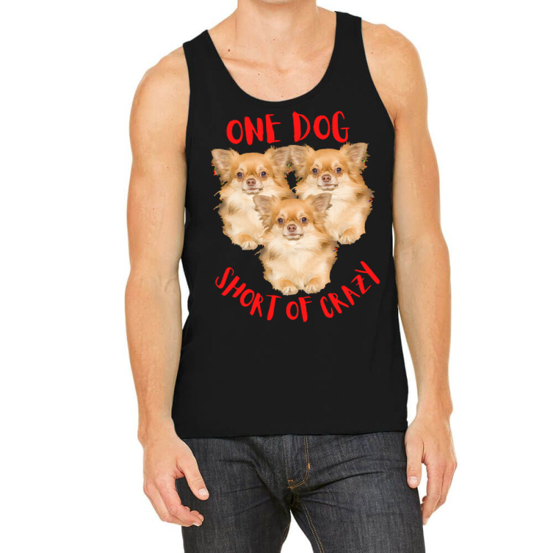 One Dog Short Of Crazy T  Shirtone Dog Short Of Crazy T  Shirt (8) Tank Top | Artistshot