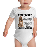 Cocker Spaniel Dear Daddy Thank You For Being My Daddy Father's Day Gi Baby Bodysuit | Artistshot