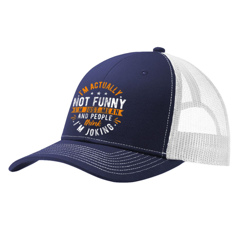 I'm Actually Not I'm Just Mean People Think I'm Joking Pa Trucker Cap by cm-arts | Artistshot