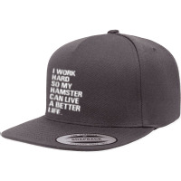 I Work Hard So My Hamster Hamsters Owners 5 Panel Snapback Cap | Artistshot