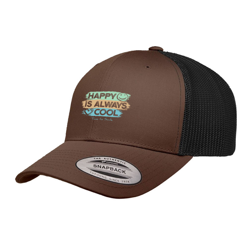 Happy Is Always Cool - Time To Smile Motivation Retro Trucker Cap by brumfieldportillo7vlpq8 | Artistshot