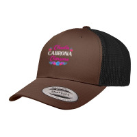 Womens Chula Cabrona Chingona Flowers Bad Girl Latina Mexico Retro Trucker Cap | Artistshot