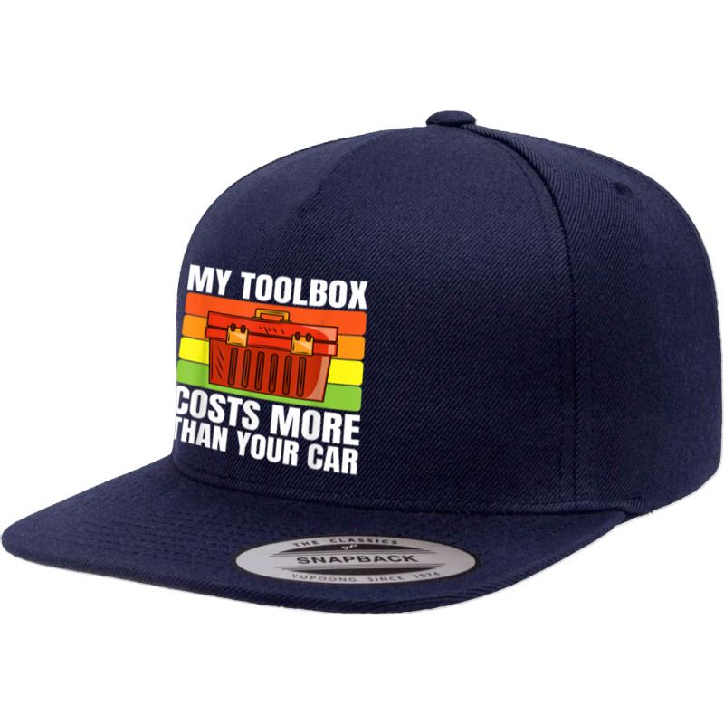 My Toolbox Costs More Than Your Car Motor Vehicle Mechanics 5 panel snapback cap by Stunner | Artistshot