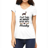 Feel Safe At Night Sleep With A Husky Women's V-neck T-shirt | Artistshot