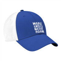 Make America Native Again Political Nike Dri-fit Cap | Artistshot