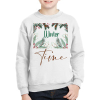 Winter Time Youth Sweatshirt | Artistshot