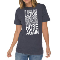 It Rubs The Lotion On Its Skin Vintage T-shirt | Artistshot