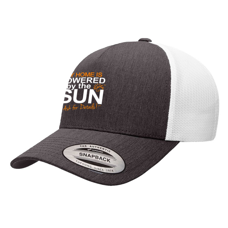 My Home Is Powered By The Sun Solar Home Modelers Yupoong Trucker Cap by rastyrocl | Artistshot