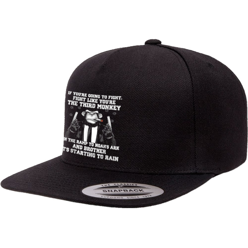 If You're Going To Fight Fight Like The Third Monkey T Shirt 5 panel snapback cap by cm-arts | Artistshot