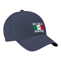 Me Vale Madre Spanish Slang Quote Mexican Flag Nike Dri-fit Cap | Artistshot