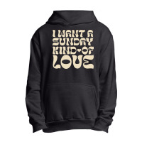 I Want A Sunday Kind Of Love Urban Pullover Hoodie | Artistshot