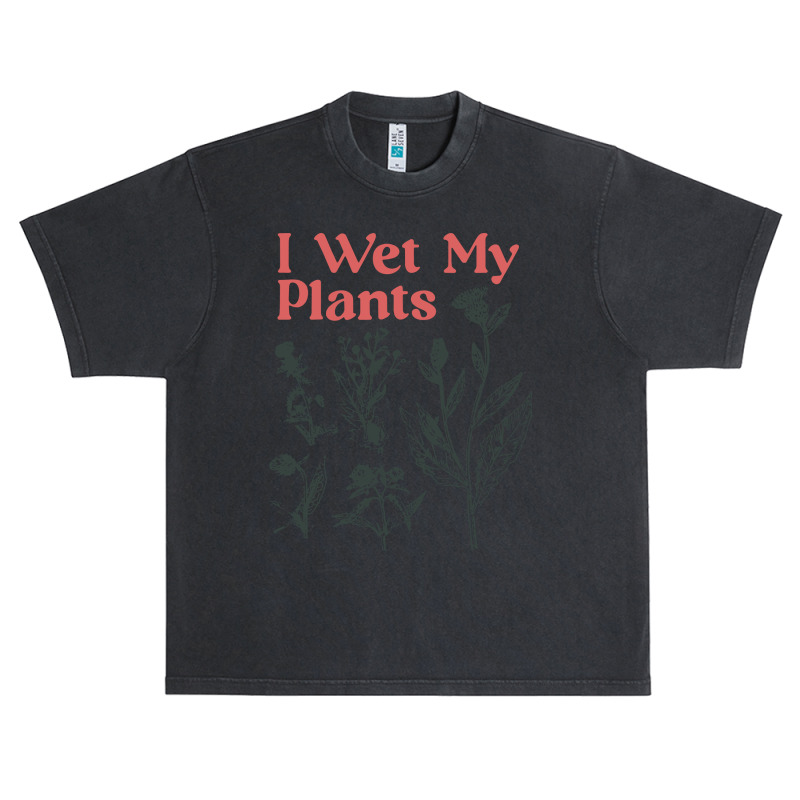 I Wet My Plants Urban Heavy T-shirt by bimobimo | Artistshot