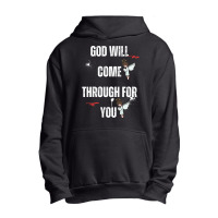 God Will Come Through For You Urban Pullover Hoodie | Artistshot