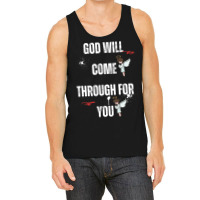 God Will Come Through For You Tank Top | Artistshot