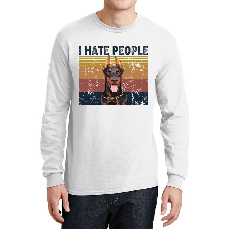 I Hate People Retro Vintage Doberman Long Sleeve Shirts by vip.pro123 | Artistshot